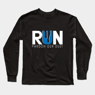 Pardon Our Dust Long Sleeve T-Shirt